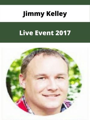 Jimmy Kelley – Live Event 2017 – Available Now!!!