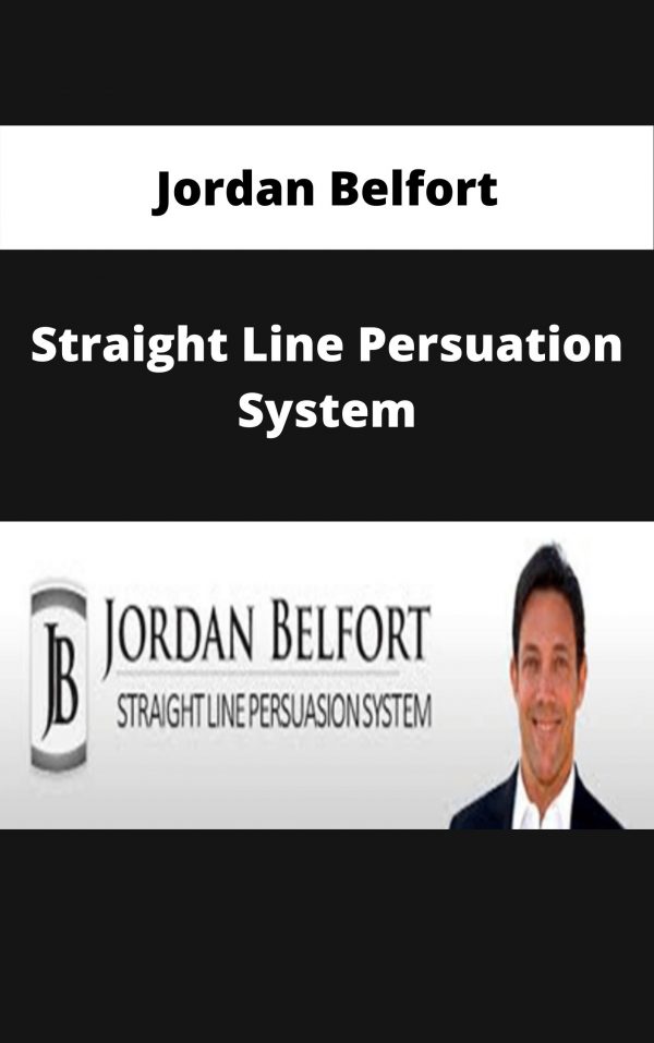 Jordan Belfort – Straight Line Persuation System – Available Now!!!
