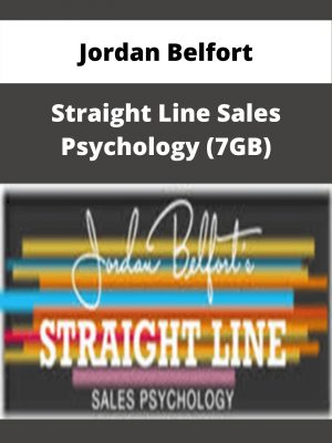 Jordan Belfort – Straight Line Sales Psychology (7gb) – Available Now!!!