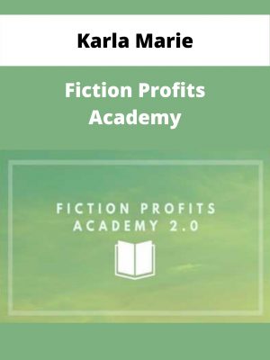 Karla Marie – Fiction Profits Academy – Available Now!!!