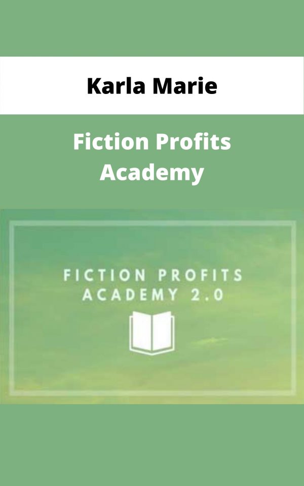 Karla Marie – Fiction Profits Academy – Available Now!!!