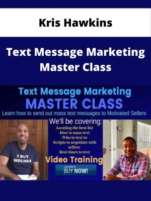 Kris Hawkins – Text Message Marketing Master Class – Available Now!!!