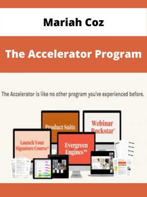 Mariah Coz – The Accelerator Program – Available Now!!!