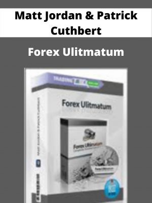 Matt Jordan & Patrick Cuthbert – Forex Ulitmatum – Available Now!!!