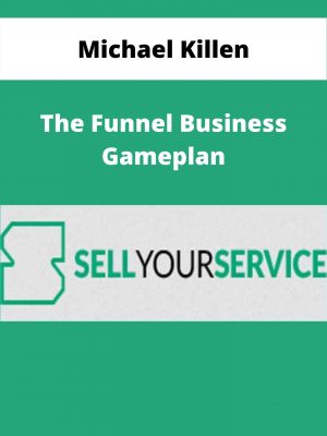 Michael Killen – The Funnel Business Gameplan – Available Now!!!