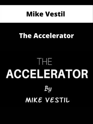 Mike Vestil – The Accelerator – Available Now!!!