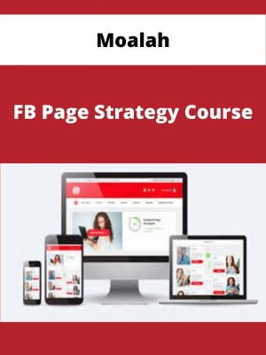 Moalah – Fb Page Strategy Course – Available Now!!!