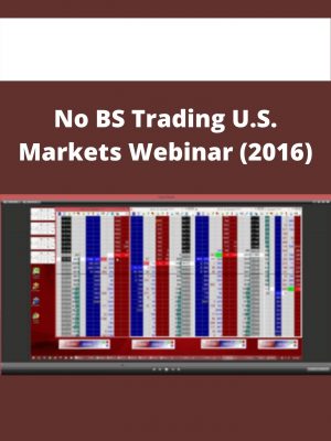No Bs Trading U.s. Markets Webinar (2016) – Available Now!!!