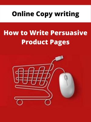 Online Copy Writing – How To Write Persuasive Product Pages – Available Now!!!