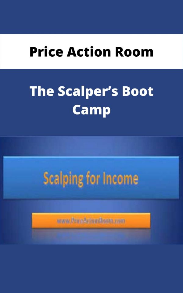 Price Action Room – The Scalper’s Boot Camp – Available Now!!!