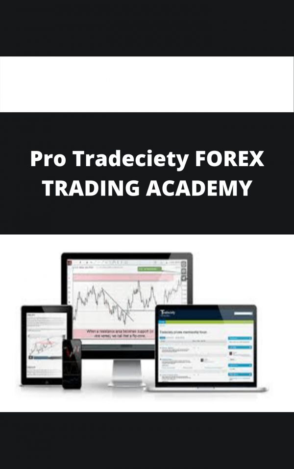 Pro Tradeciety Forex Trading Academy – Available Now!!!