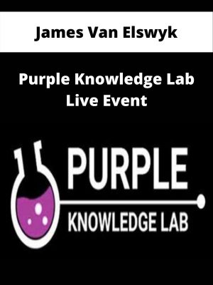 Purple Knowledge Lab Live Event – James Van Elswyk – Available Now!!!