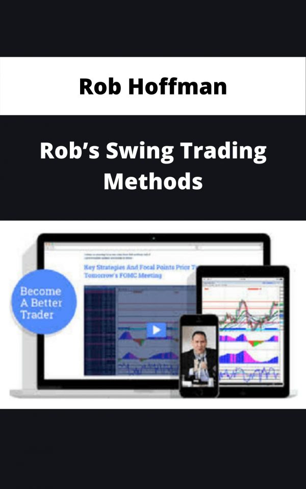 Rob Hoffman – Rob’s Swing Trading Methods – Available Now!!!