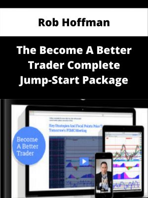 Rob Hoffman – The Become A Better Trader Complete Jump-start Package – Available Now!!!