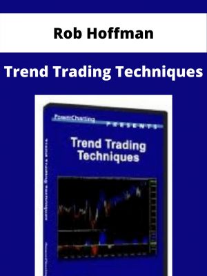 Rob Hoffman – Trend Trading Techniques – Available Now!!!