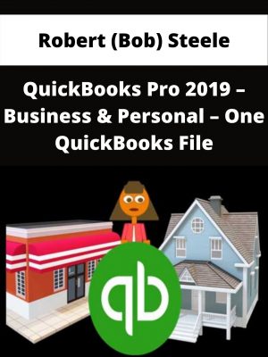 Robert (bob) Steele – Quickbooks Pro 2019 – Business & Personal – One Quickbooks File – Available Now!!!