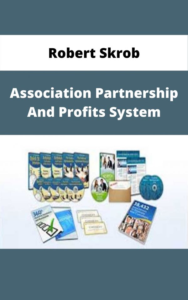 Robert Skrob – Association Partnership And Profits System – Available Now!!!