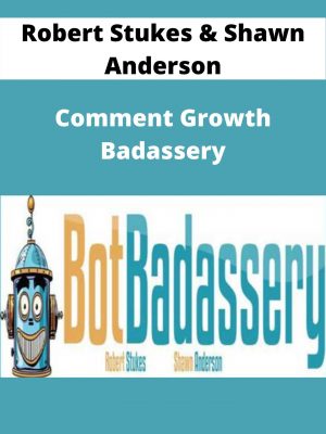 Robert Stukes & Shawn Anderson – Comment Growth Badassery – Available Now!!!
