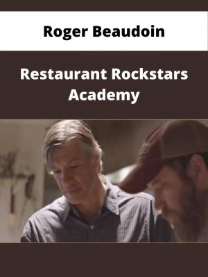 Roger Beaudoin – Restaurant Rockstars Academy – Available Now!!!