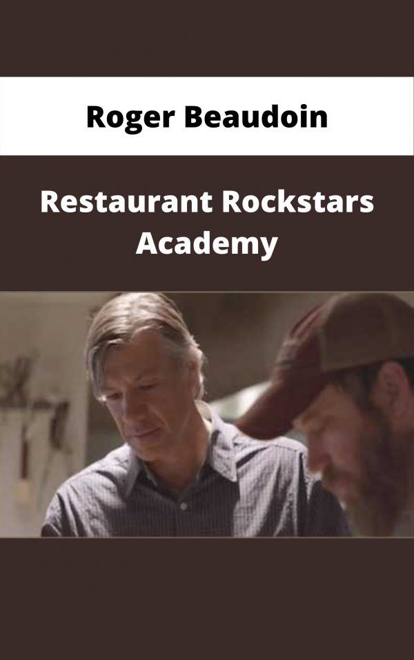 Roger Beaudoin – Restaurant Rockstars Academy – Available Now!!!