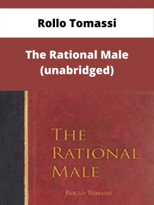 Rollo Tomassi – The Rational Male (unabridged) – Available Now!!!