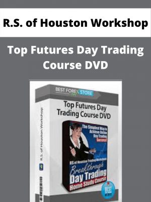R.s. Of Houston Workshop – Top Futures Day Trading Course Dvd – Available Now!!!
