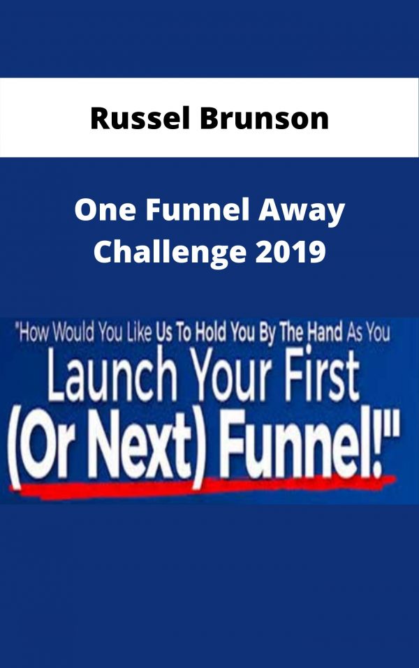 Russel Brunson – One Funnel Away Challenge 2019 – Available Now!!!