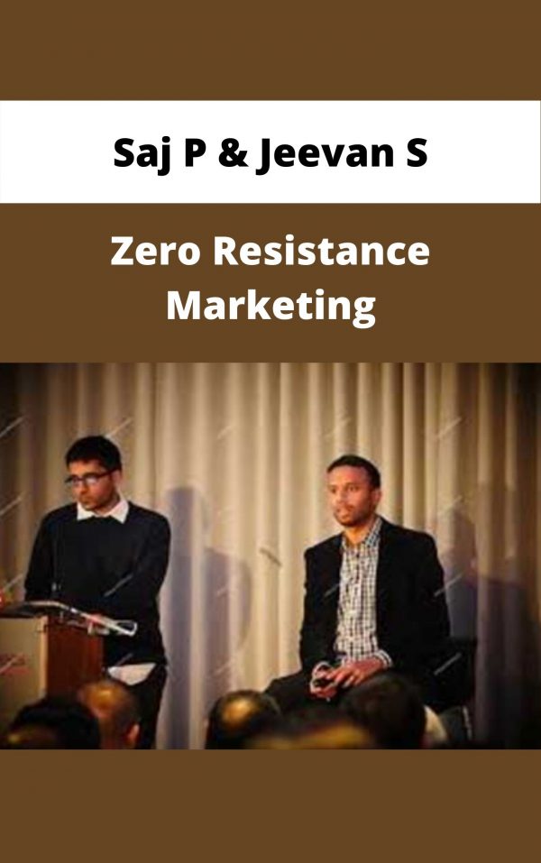 Saj P & Jeevan S – Zero Resistance Marketing – Available Now!!!