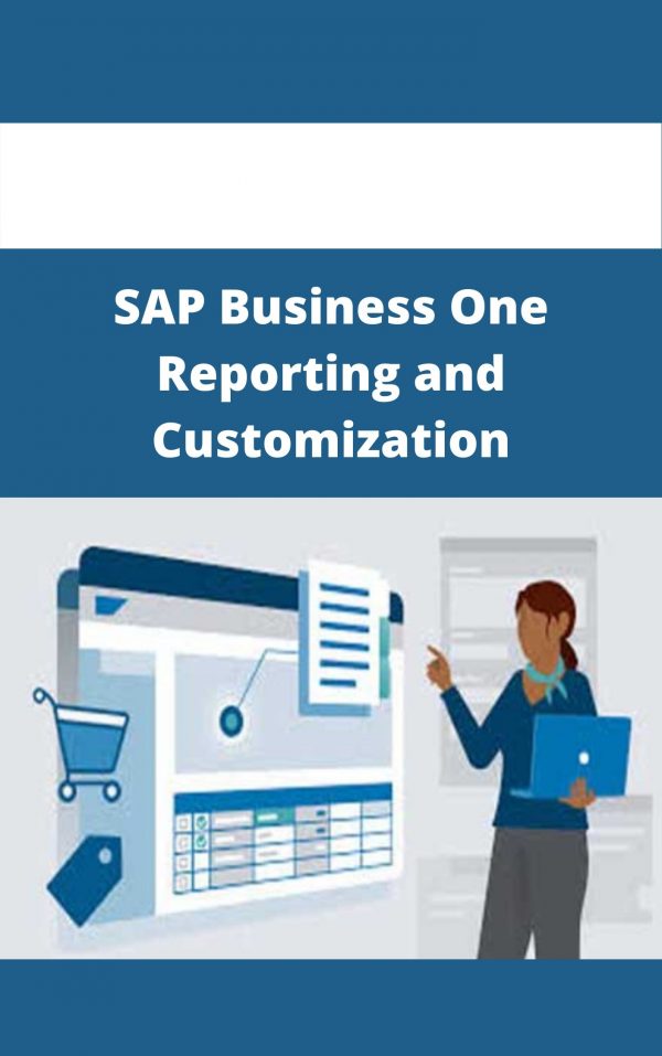 Sap Business One Reporting And Customization – Available Now!!!