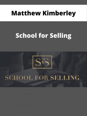 School For Selling By Matthew Kimberley – Available Now!!!