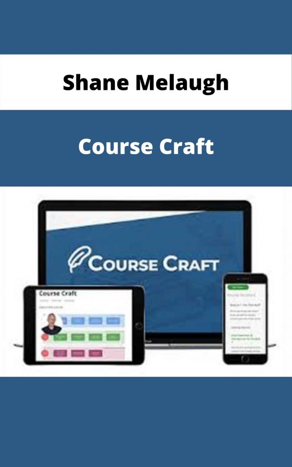 Shane Melaugh – Course Craft – Available Now!!!