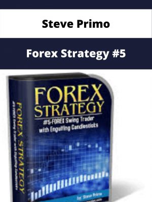 Steve Primo – Forex Strategy #5 – Available Now!!!
