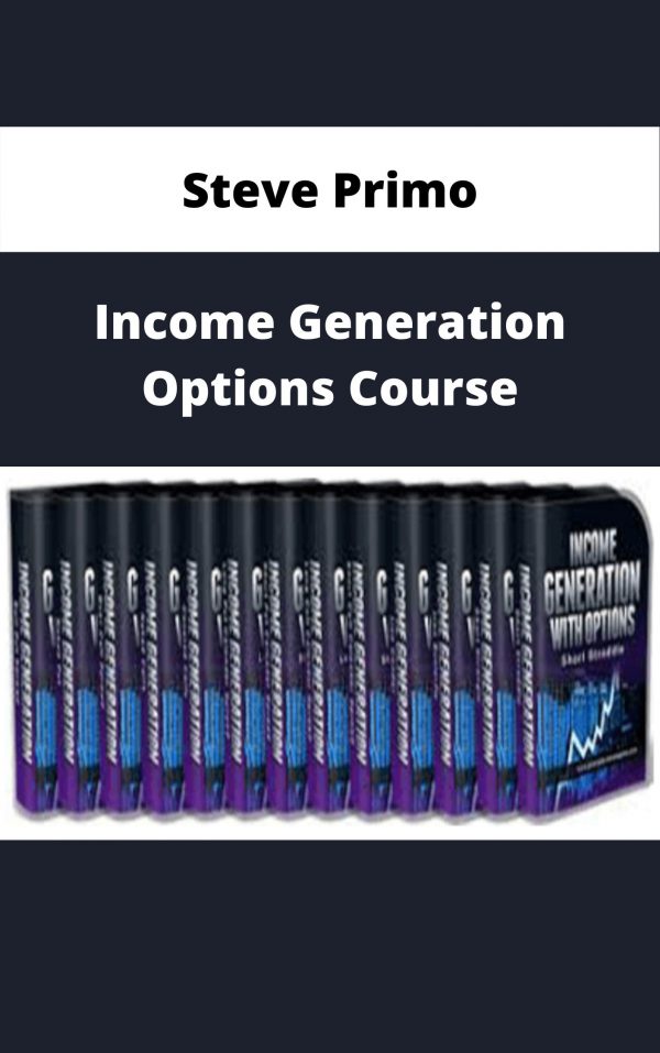 Steve Primo – Income Generation Options Course – Available Now!!!