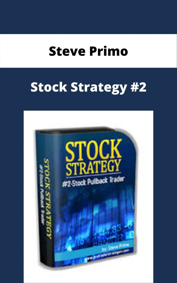 Steve Primo – Stock Strategy #3 – Available Now!!!