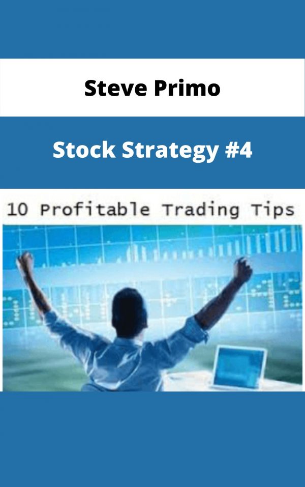 Steve Primo – Stock Strategy #4 – Available Now!!!