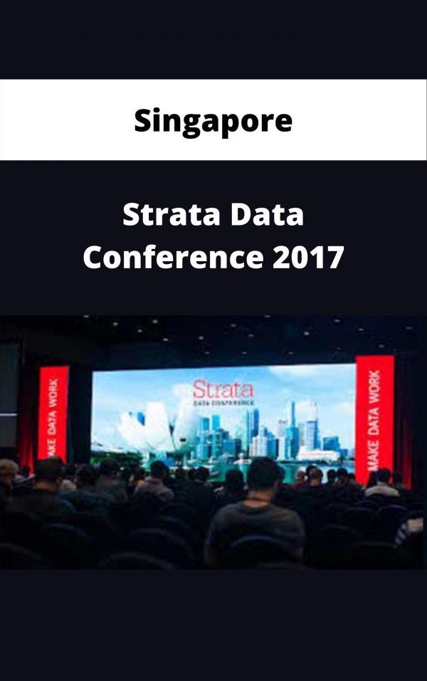 Strata Data Conference 2017 – Singapore – Available Now!!!
