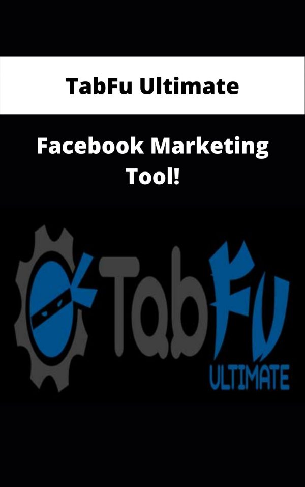 Tabfu Ultimate – Facebook Marketing Tool! – Available Now!!!