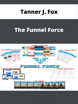 Tanner J. Fox – The Funnel Force – Available Now!!!