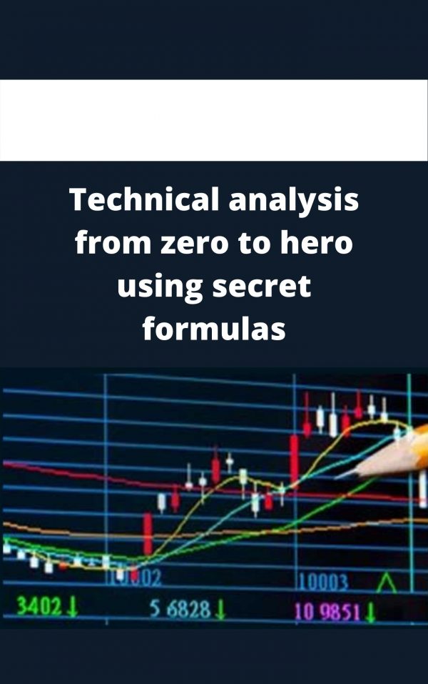 Technical Analysis From Zero To Hero Using Secret Formulas – Available Now!!!