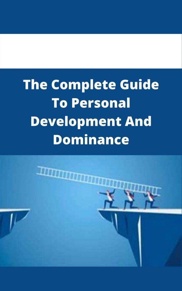 The Complete Guide To Personal Development And Dominance – Available Now!!!