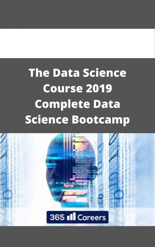 The Data Science Course 2019 Complete Data Science Bootcamp – Available Now!!!