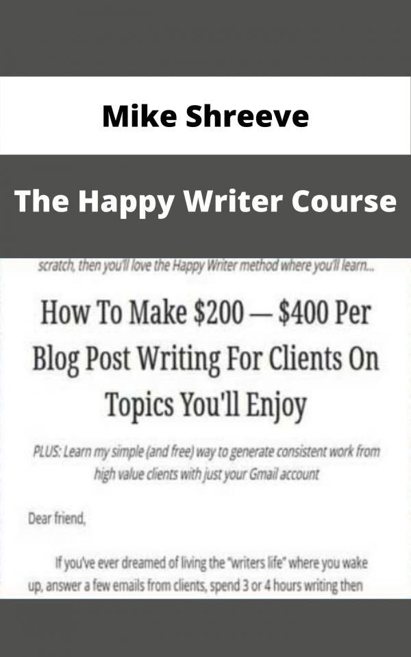 The Happy Writer Course By Mike Shreeve – Available Now!!!