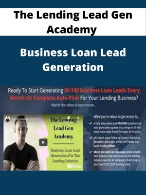 The Lending Lead Gen Academy – Business Loan Lead Generation – Available Now!!!
