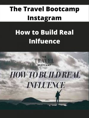The Travel Bootcamp Instagram – How To Build Real Inlfuence – Available Now!!!