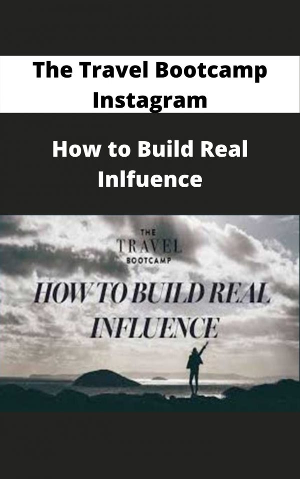 The Travel Bootcamp Instagram – How To Build Real Inlfuence – Available Now!!!