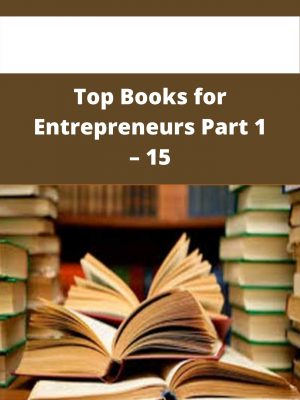 Top Books For Entrepreneurs Part 1 – 15 – Available Now!!!
