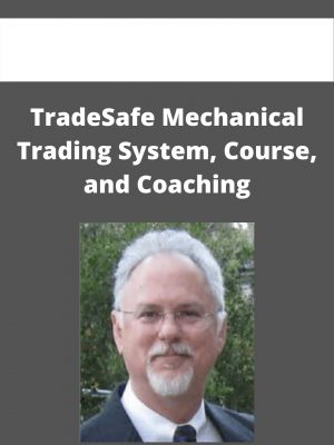 Tradesafe Mechanical Trading System, Course, And Coaching – Available Now!!!