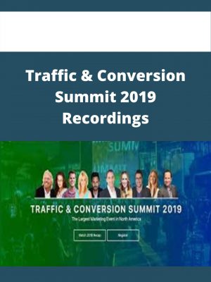 Traffic & Conversion Summit 2019 Recordings – Available Now!!!