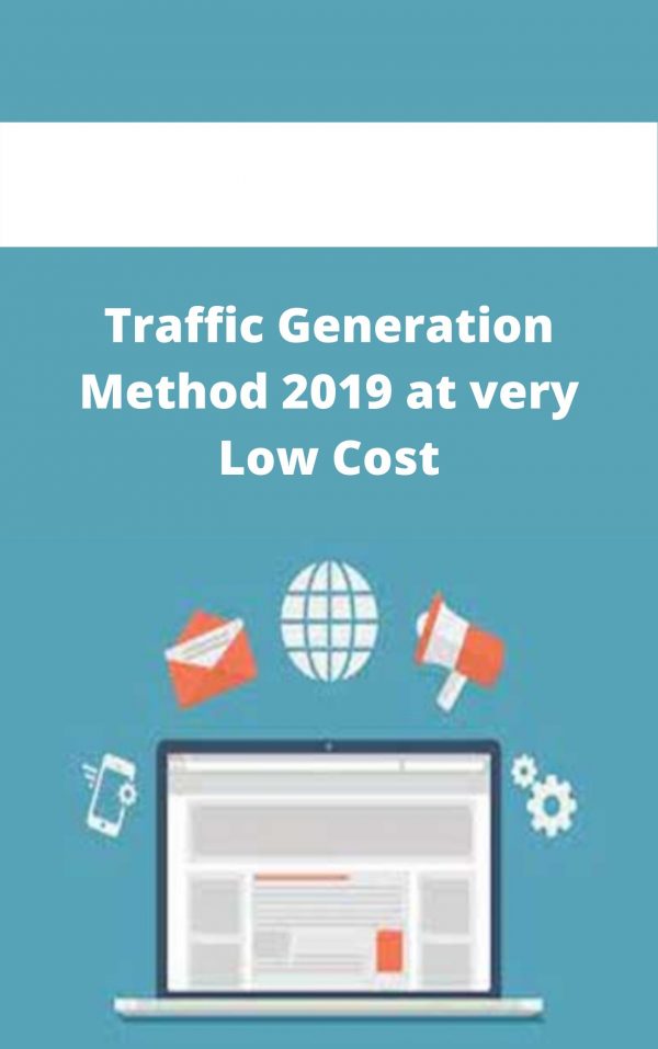 Traffic Generation Method 2019 At Very Low Cost – Available Now!!!