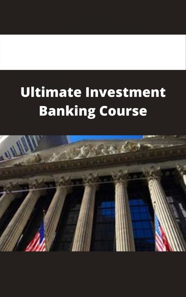 Ultimate Investment Banking Course – Available Now!!!